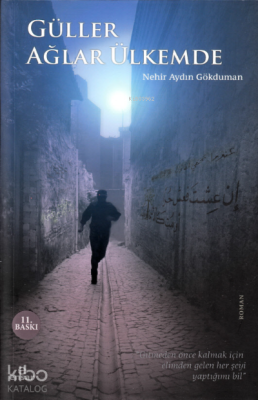 Güller Ağlar Ülkemde Nehir Aydın Gökduman
