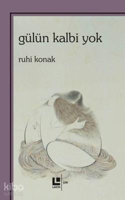 Gülün Kalbi Yok