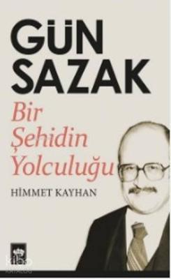 Gün Sazak; Bir Şehidin Yolculuğu