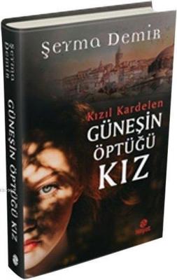 Güneşin Öptüğü Kız; Kızıl Kardelen