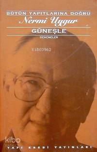 Güneşle Nermi Uygur