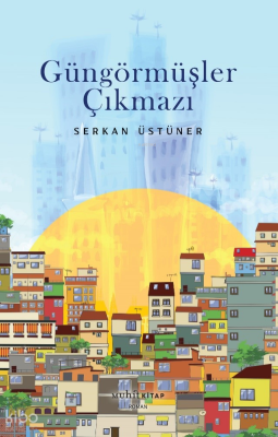 Güngörmüşler Çıkmazı Serkan Üstüner