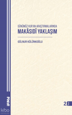 Günümüz Kur'an Araştırmalarında Makasidi Yaklaşım