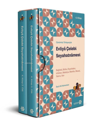 Günümüz Türkçesiyle Evliyâ Çelebi Seyahatnâmesi 4.Kitap 2 Cilt ( Kutulu);Bağdad-Bitlis-Diyarbakır-Isfahan-Malatya- Mardin-Musul-Tebriz-Van