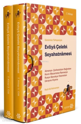 Günümüz Türkçesiyle Evliya Çelebi Seyahatnamesi 7.Kitap 2 Cilt (Kutulu