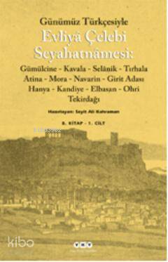 Günümüz Türkçesiyle Evliyâ Çelebi Seyahatnâmesi (Kutulu 2 Cilt)