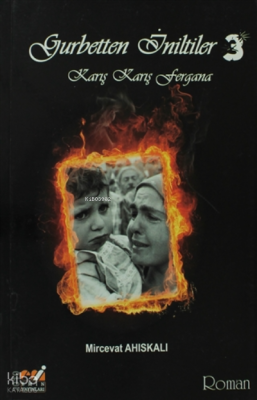 Gurbetten İniltiler 3 - Karış Karış Fergana