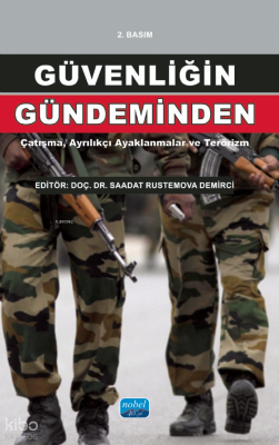 Güvenliğin Gündeminden; Çatışma,Ayrılıkçı Ayaklanmalar ve Terörizm