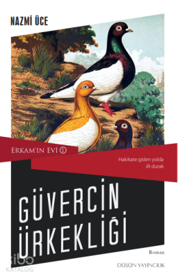 Güvercin Ürkekliği;Erkam'ın Evi 1