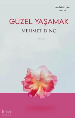 Güzel Yaşamak Mehmet Dinç