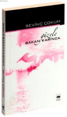 Güzele Bakan Karınca