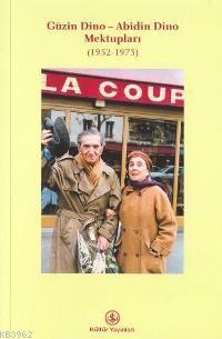 Güzin Dino - Abidin Dino Mektupları; (1952 - 1973)