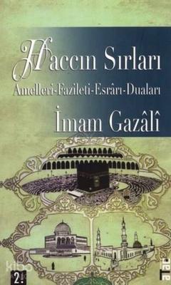 Haccın Sırları; Amelleri, Fazileti, Esrârı, Duaları