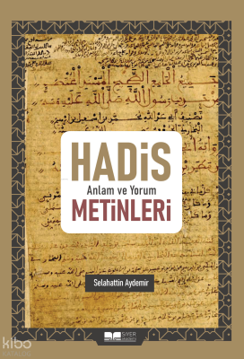 Hadis Anlam ve Yorum Metinleri