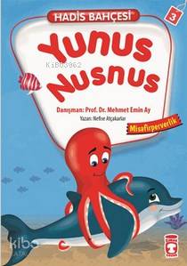 Hadis Bahçesi 3 - Yunus Nusnus; Misafirperverlik