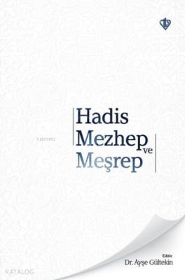 Hadis Mezhep ve Meşrep Kolektif