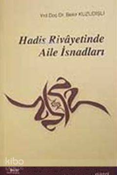 Hadis Rivayetinde Aile İsnadları