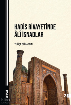 Hadis Rivayetinde Âlî İsnadlar