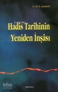 Hadis Tarihinin Yeniden İnşası