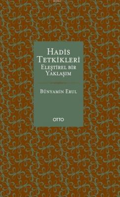 Hadis Tetkikleri; Eleştirel Bir Yaklaşım