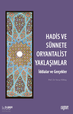 Hadis ve Sünnette Oryantalist Yaklaşımlar; (İddialar ve Gerçekler) Yav