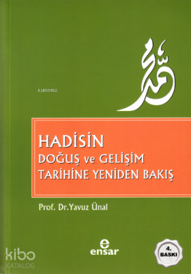 Hadisin Doğuş Ve Gelişim Tarihine Yeniden Bakış