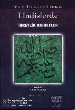 Hadislerde İbretlik Akıbetler
