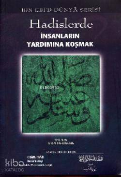 Hadislerde İnsanların Yardımına Koşanlar