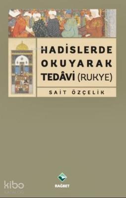 Hadislerde Okuyarak Tedavi (Rukye)