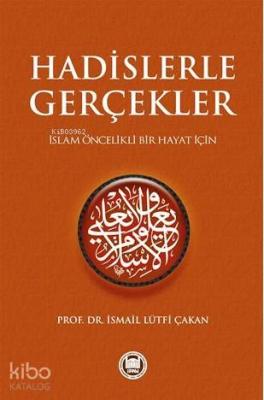 Hadislerle Gerçekler İsmail Lütfi Çakan