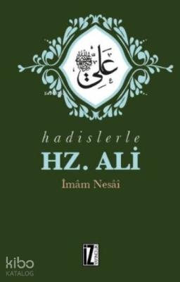 Hadislerle Hz. Ali