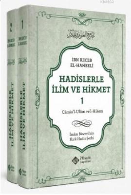Hadislerle İlim Ve Hikmet Camiu'l-Ulum ve'l-Hikem (2 Cilt Takım); İmam Nevevi'nin Kırk Hadis Şerhi