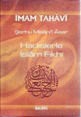 Hadislerle İslam Fıkhı (7 Cilt Takım, Şamua) -  Şerhu Meâni'l Âsar