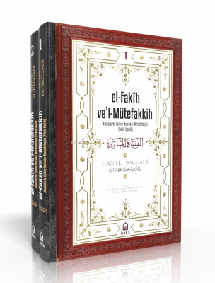 el-Fakih vel Mütefakkih - Hadislerle İslam Hukuku Metodolojisi (Fıkıh 