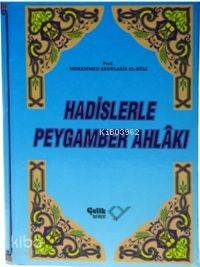 Hadislerle Peygamber Ahlakı (Ciltli)