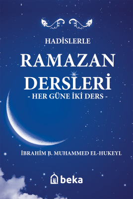 Hadislerle Ramazan Dersleri İbrahim B. Muhammed El-Hukeyl