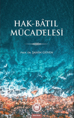 Hak-Batıl Mücadelesi Şahin Güven