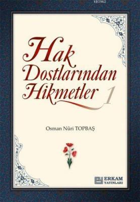 Hak Dostlarından Hikmetler - 1 Osman Nuri Topbaş