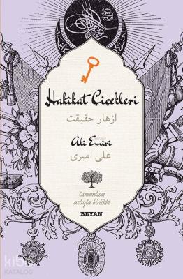 Hakikat Çiçekleri; (Osmanlıca-Türkçe)