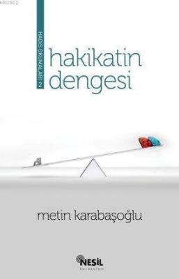 Hakikatin Dengesi Metin Karabaşoğlu