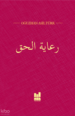 Hakka Sahip Çıkmak (Arapça) Oğuzhan Asiltürk