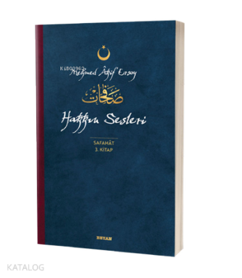 Hakkın Sesleri - Safahat 3. Kitap;( Osmanlıca, Latince ve Günümüz Türkçesi )
