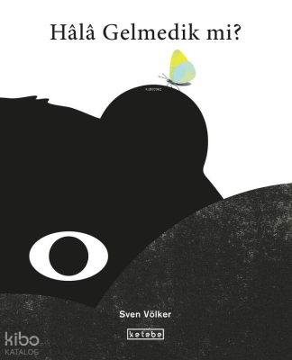 Hâlâ Gelmedik mi? Sven Völker