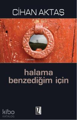 Halama Benzediğim İçin