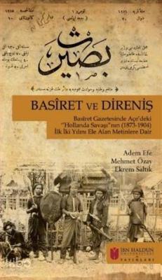 Haldun Üniversitesi Yayınları; Basiret Gazetesinde Açe'deki Hollanda Savaşı'nın (1873-1904) İlk Yılını Ele Alan Merinlere Dair