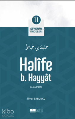 Siyerin Öncüleri 11 - Halife B Hayyat