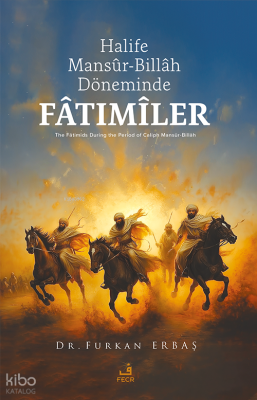 Halife Mansûr-Billâh Döneminde - Fâtımîler