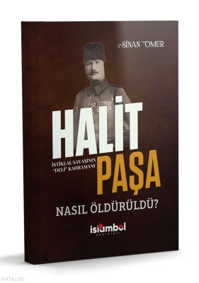Halit Paşa Nasıl Öldürüldü?
