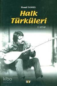 Halk Türküleri; 5. Kitap
