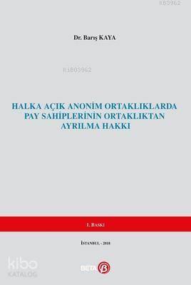 Halka Açık Anonim Ortaklıklarda Pay Sahiplerinin Ortaklıktan Ayrılma Hakkı